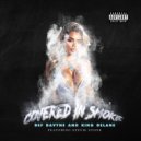 Def Davyne & King DeLane & Stevie Stone - Covered In Smoke (feat. Stevie Stone) ()