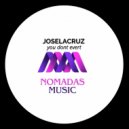 Joselacruz - You dont evert