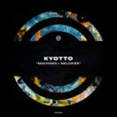 KYOTTO - Machines & Melodies (Original Mix)