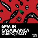 PEATY, GUAPO (AO) - 6pm In Casablanca (Original Mix)