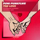 Poni PunkFlwr - The Love