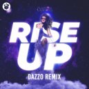 Barja & Dazzo - Rise Up (Dazzo Remix)