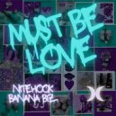 NiteHook & Banana Biz - Must Be Love ()