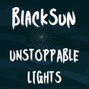 BlackSun - Unstoppable Lights