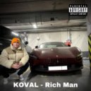 KOVAL - Rich Man ()