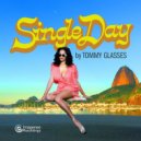 Tommy Glasses - Single Day (Extended Mix)