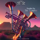 Sambo Sq - The Trumpet (Original Mix)