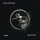 Whilliam Rise - Believers (Original Mix)