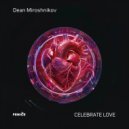 Dean Miroshnikov - Celebrate Love (Original Mix)