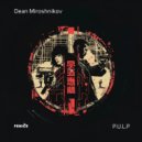 Dean Miroshnikov - P.U.L.P (Original Mix)