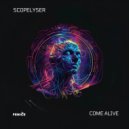 Scopelyser - Come Alive (Original Mix)