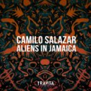 Camilo Salazar - Aliens In Jamaica