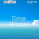 Aleh Famin - Time water ()