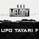 Nax Melody - Upo tayari (Original Mix)