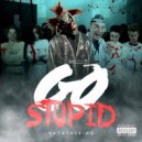 Vatatheking - Go Stupid ()