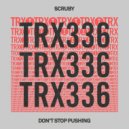Scruby - Dont Stop Pushing