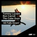 Tommy Luciani, Ron Carroll & The Cube Guys - All Falls Down