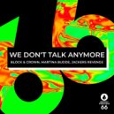 Block & Crown, Martina Budde - We Don\'t Talk Anymore (Extended Mix)