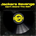 Jackers Revenge - Can\'t Stand The Rain (Original Mix)