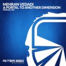 Mehran Vedadi - A Portal to Another Dimension (Radio Edit)