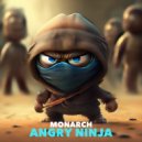 Monarch - Angry Ninja (Original Mix)