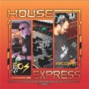 DJ OS & Escobar (TR) - HOUSE EXPRESS Vol.12 Power FM (App) Master DJs Cast Live Collab Mixtape @ mixed by DJ OS B2B Escobar (TR) (Radio Show)