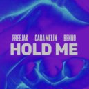 Freejak, Benno & Cara Melín - Hold Me