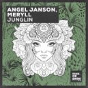 MERYLL & Angel Janson - Junglin (Extended Mix)