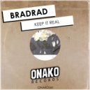 BradRad - Keep It Real (Radio Edit)