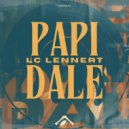LC Lennert - Papi Dale