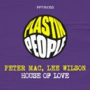 Peter Mac, Lee Wilson - House Of Love (Deep Chill Mix)