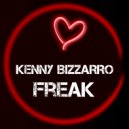 Kenny Bizzarro - Freak (Original Mix)