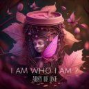 Army of One - I am Who I am ? (Original Mix)