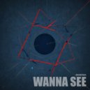 Bassienda - Wanna See