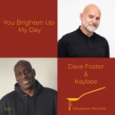 Dave Foster & Kaybee - You Brighten Up My Day (Instrumental Mix)