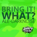 Ale-DarkNoise - What? (Original Mix)