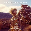 Last Issue - Embrace The Unknown