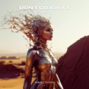 Serra 9 - Don\'t Go Away (Original Mix)
