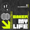 Baker - My Life
