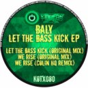 Baly - We Rise (Original Mix)