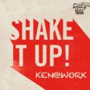Ken@Work - Shake it up (Original Mix)