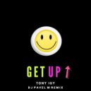 Tony Igy - Get Up (DJ Pavel M Remix)