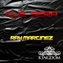 Ray Martinez - Que Sera (Willie\'s House Mix)