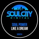 Soul Power - Like A Dream (Percapella)