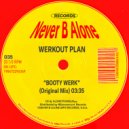 Werkout Plan - Booty Werk (Original Mix)