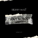 Derry Kost - Aint Nobody (Extended Mix)