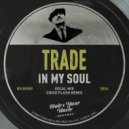 Trade - In My Soul (Chico Flash Remix)
