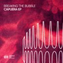 Breaking The Bubble - Crepitar