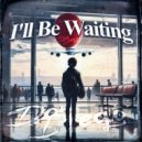 Don Diego - I'll Be Waiting