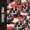 Phil Disco - Disco Funk 2 (Original Mix)